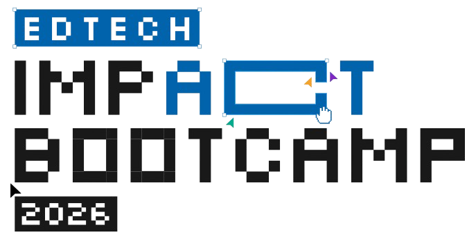 EdTech Impact Bootcamp 2026